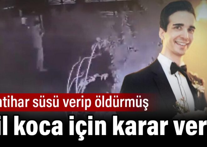 Eşini öldürüp intihar süsü vermiş. Katil koca için karar verildi